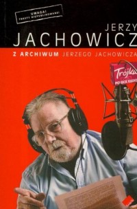 Z archiwum Jerzego Jachowicza - okładka książki