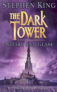 The Dark Tower 4. Wizard and Glass - okładka książki