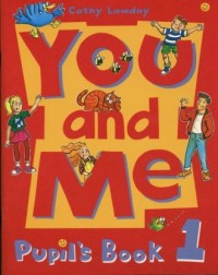 You and Me 1. Pupil s Book - okładka książki