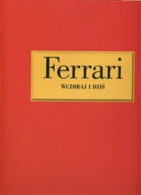 Ferrari - Wczoraj i dziś - okładka książki