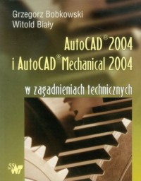 AutoCAD 2004 i AutoCAD Mechanical - okładka książki