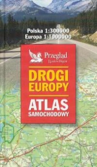 Drogi Europy. Atlas samochodowy - okładka książki