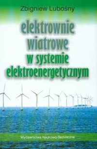 Elektrownie wiatrowe w systemie - okładka książki