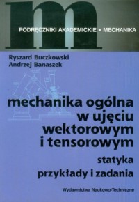Mechanika ogólna w ujęciu wektorowym - okładka książki
