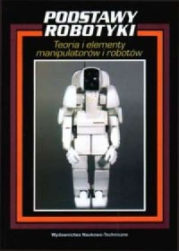 Podstawy robotyki teoria i elementy - okładka książki