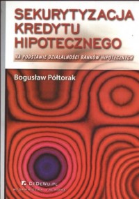 Sekurytyzacja kredytu hipotecznego - okładka książki