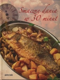 Smaczne dania w 30 minut - okładka książki