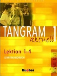 Tangram Aktuell 1. Lehrerhandbuch. - okładka książki
