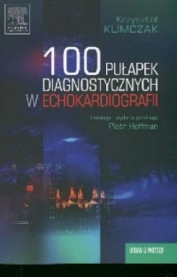 100 pułapek diagnostycznych w echokardiografii - okładka książki
