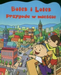 Bolek i Lolek. Przygoda w mieście - okładka książki