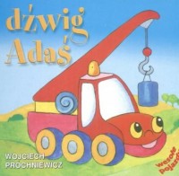 Dźwig Adaś - okładka książki
