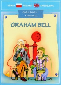Jeden dzień z... Graham Bell. Seria - okładka książki