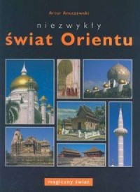 Niezwykły świat Orientu - okładka książki