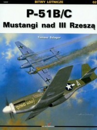 P-51B/C Mustangi nad III Rzeszą - okładka książki