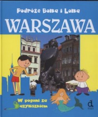 Podróże Bolka i Lolka. Warszawa. - okładka książki