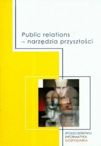 Public relations. Narzędzia przyszłości - okładka książki