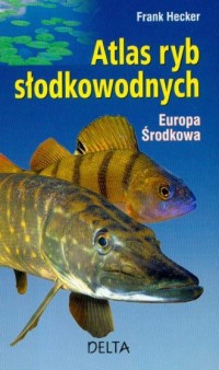 Atlas ryb słodkowodnych. Europa - zdjęcie reprintu, mapy