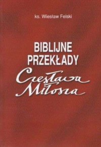 Biblijne przekłady Czesława Miłosza - okładka książki