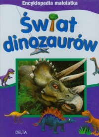 Encyklopedia małolatka. Świat dinozaurów - okładka książki