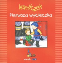 Kamyczek. Pierwsza wycieczka - okładka książki