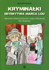 Kryminałki detektywa Marca Lou - okładka książki