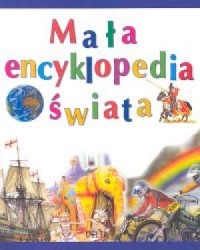 Mała encyklopedia świata - okładka książki