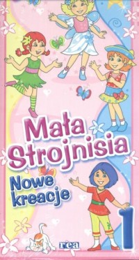 Mała strojnisia. Nowe kreacje 1 - okładka książki