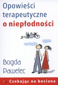 Opowieści terapeutyczne o niepłodności - okładka książki