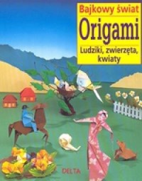 Origami. Bajkowy świat - okładka książki