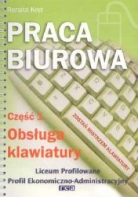 Praca biurowa cz. 1. Obsługa klawiatury - okładka podręcznika