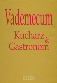 Vademecum. Kucharz & Gastronom - okładka książki
