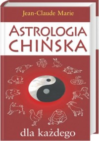 Astrologia chińska dla każdego - okładka książki