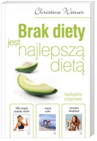 Brak diety jest najlepszą dietą - okładka książki