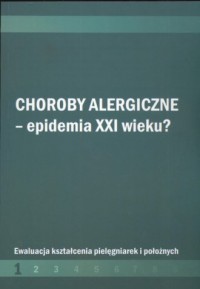 Choroby alergiczne. Epidemia XXI - okładka książki