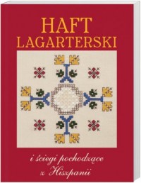 Haft Lagarterski i ściegi pochodzące - okładka książki