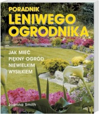 Poradnik leniwego ogrodnika - okładka książki