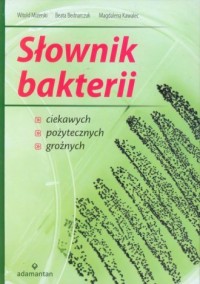 Słownik bakterii ciekawych pożytecznych - okładka książki