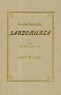 Święte pamiątki Sandomierza - okładka książki