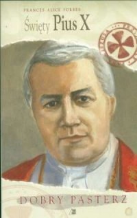Święty Pius X. Dobry pasterz - okładka książki