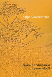 Szkice z andragogiki i gerontologii - okładka książki