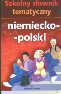 Szkolny słownik tematyczny niemiecko-polski - okładka książki
