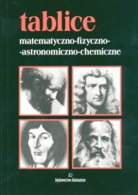 Tablice matematyczno-fizyczno-astronomiczno-chemiczne - okładka książki