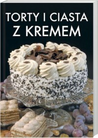 Torty i ciasta z kremem - okładka książki