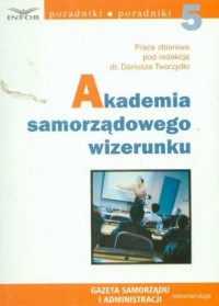 Akademia samorządowego wizerunku - okładka książki