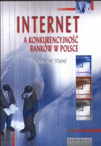 Internet a konkurencyjność banków - okładka książki
