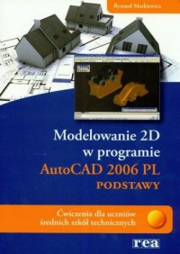 Modelowanie 2D AutoCAD 2006 PL. - okładka książki