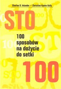 100 sposobów na dożycie do setki - okładka książki