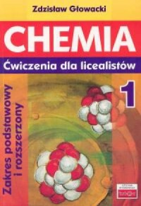 Chemia 1. Ćwiczenia dla licealistów - okładka książki