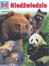 Co i jak. Tom 62. Niedźwiedzie - okładka książki