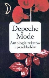 Depeche Mode. Antologia tekstów - okładka książki